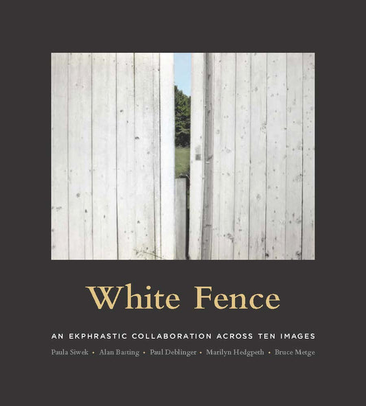 White Fence: An Ekphrastic Collaboration Across Ten Images